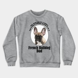 Frenchie Dad Crewneck Sweatshirt